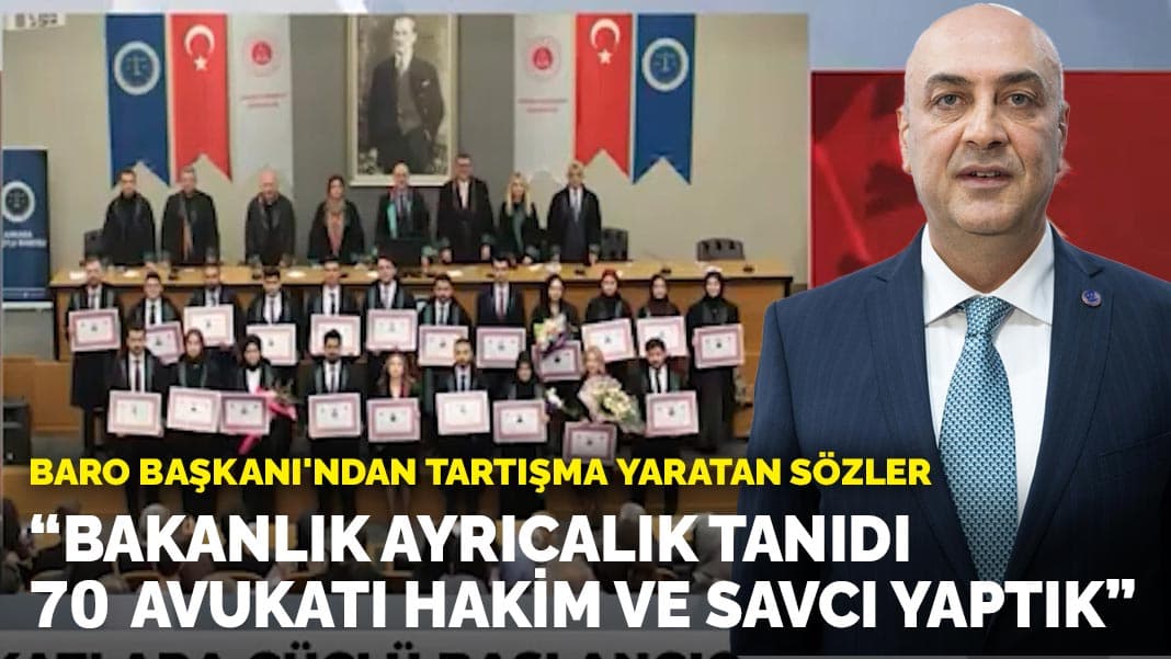 Ankara 2 No’lu Baro Başkanı’nın hakim-savcı açıklaması tepki çekti